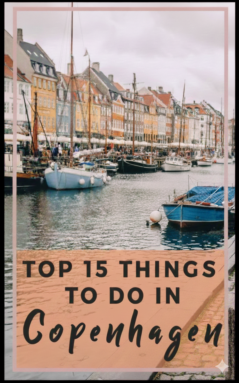 Top 15 Things to Do in Copenhagen