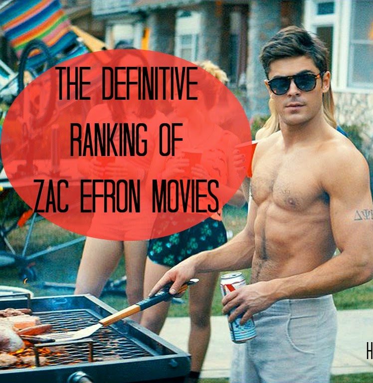 The Definitive Ranking of Zac Efron Movies